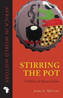 Stirring the Pot: African Cuisines and Global Interaction, 1500-2000