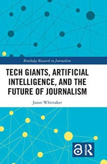Tech Giants, Artificial Intelligence, And The Future Of Journalism