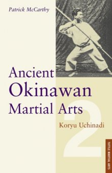 Ancient Okinawan Martial Arts: Koryu Uchinadi, Volume 2