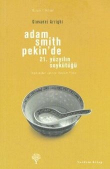 Adam Smith Pekinde: 21. Yüzyılın Soykütüğü