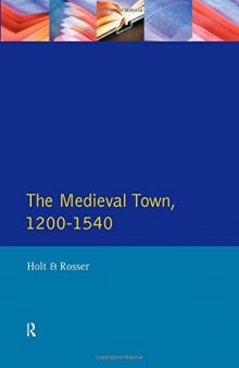 The English Medieval Town: A Reader in English Urban History 1200-1540