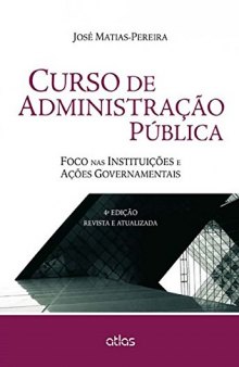 Curso de Administração Pública. Foco nas Instituições e Ações Governamentais (Em Portuguese do Brasil)