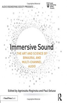 Immersive Sound: The Art and Science of Binaural and Multi-Channel Audio