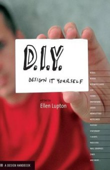 D.I.Y.: Design It Yourself: A Design Handbook