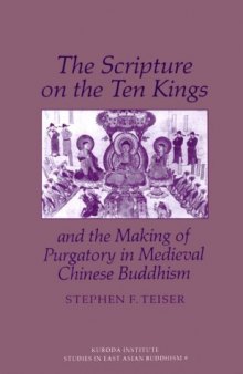 The Scripture on the Ten Kings and the Making of Purgatory in Medieval Chinese Buddhism