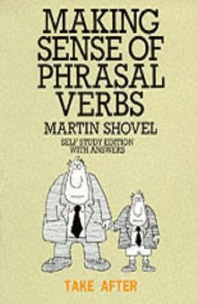 Making Sense of Phrasal Verbs (Properly Rearranged and Bookmarked)