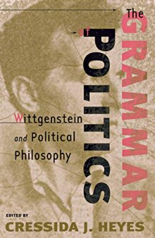 The grammar of politics : Wittgenstein and political philosophy