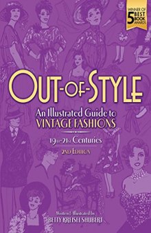 Out-of-style : an illustrated guide to vintage fashions