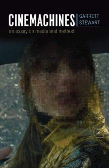 Cinemachines: An Essay on Media and Method