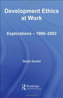 Development Ethics at Work: Explorations - 1960-2002