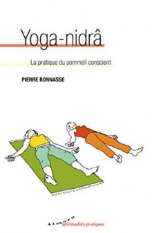 Yoga-nidra : La pratique du sommeil conscient