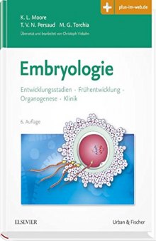 Embryologie: Entwicklungsstadien - Frühentwicklung - Organogenese - Klinik