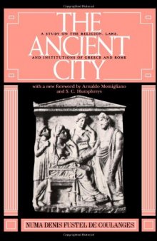 The Ancient City A Study on the Religion, Laws, and Institutions of Greece and Rome