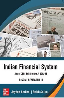 Indian Financial System As per CBCS Syllabus prescribed by the University of Calcutta w.e.f. 2017–18 for B.COM. SEMESTER III