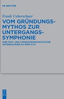 Vom Gründungsmythos zur Untergangssymphonie: Eine text- und literaturgeschichtliche Untersuchung zu 1Kön 11–14