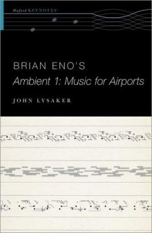 Brian Eno's Ambient 1: Music for Airports (The Oxford Keynotes Series)