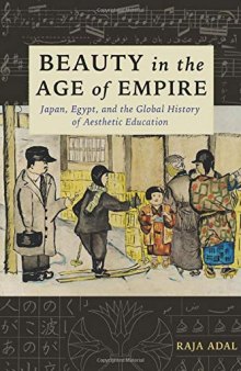 Beauty in the Age of Empire: Japan, Egypt, and the Global History of Aesthetic Education