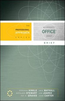 Microsoft Office 2007 Brief: A Professional Approach