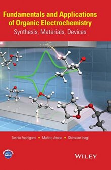Fundamentals and Applications of Organic Electrochemistry: Synthesis, Materials, Devices