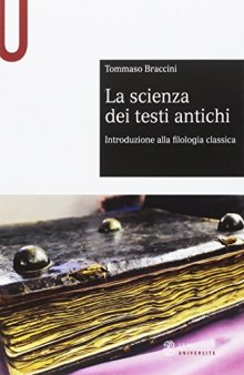La scienza dei testi antichi. Introduzione alla filologia classica