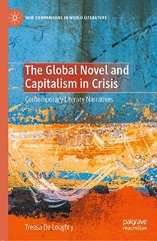 The Global Novel And Capitalism In Crisis: Contemporary Literary Narratives