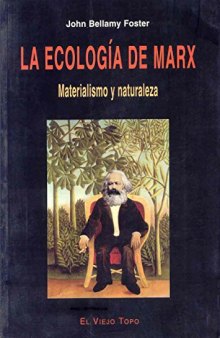 La ecología de Marx: materialismo y naturaleza