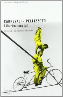 Liberista sarà lei! L'imbroglio dei liberisti di sinistra