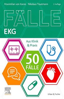 50 Fälle EKG: Aus Klinik und Praxis