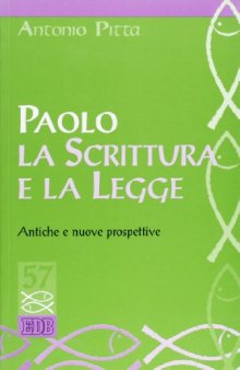 Paolo, la Scrittura e la Legge. Antiche e nuove prospettive