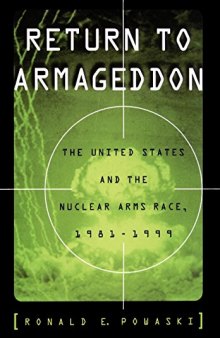 Return to Armageddon: The United States and the Nuclear Arms Race, 1981–1999