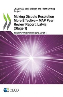 OECD/G20 Base Erosion and Profit Shifting Project Making Dispute Resolution More Effective - MAP Peer Review Report, Latvia (Stage 1) Inclusive Framework on BEPS: Action 14