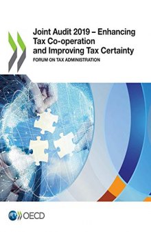 Joint Audit 2019: Enhancing Tax Co-Operation and Improving Tax Certainty, Forum on Tax Administration