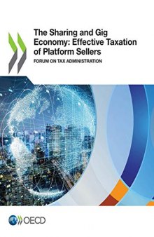 The Sharing and Gig Economy: Effective Taxation of Platform Sellers Forum on Tax Administration