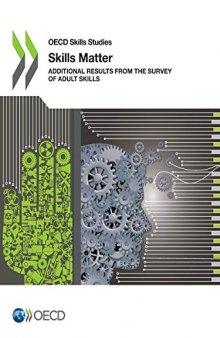 OECD Skills Studies Skills Matter Additional Results from the Survey of Adult Skills