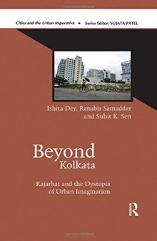 Rajarhat beyond Kolkata: The Dystopia of Urban Imagination