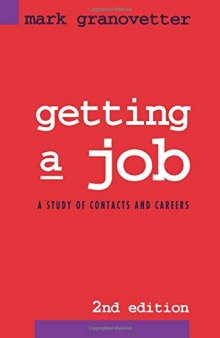 Getting a Job: A Study of Contacts and Careers