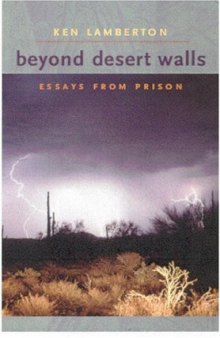 Beyond Desert Walls: Essays from Prison