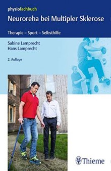 Neuroreha bei Multipler Sklerose: Therapie - Sport - Selbsthilfe (Physiofachbuch)