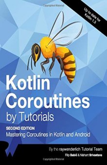 Kotlin Coroutines by Tutorials (Second Edition): Mastering Coroutines in Kotlin and Android