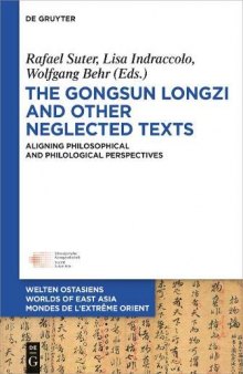 The Gongsun Longzi and Other Neglected Texts: Aligning Philosophical and Philological Perspectives