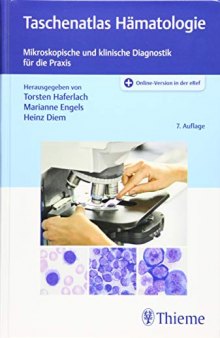 Taschenatlas Hämatologie: Mikroskopische und klinische Diagnostik für die Praxis