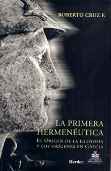 La primera hermenéutica : el Origen de la filosofía y los orígenes en Grecia