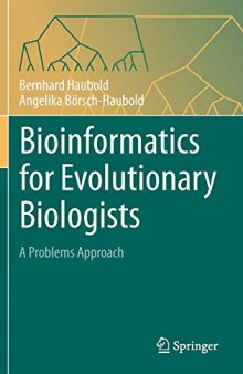 Bioinformatics for Evolutionary Biologists: A Problems Approach