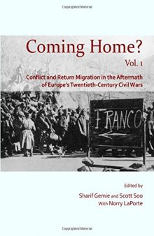 Coming Home?, Volume 1: Conflict and Return Migration in the Aftermath of Europe's Twentieth-Century Civil Wars