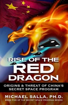 Rise of the Red Dragon: Origins & Threat of China's Secret Space Program