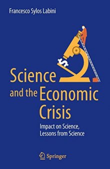 Science and the Economic Crisis: Impact on Science, Lessons from Science