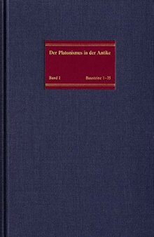 Die geschichtlichen Wurzeln des Platonismus: Bausteine 1-35, Text, Ubersetzung, Kommentar