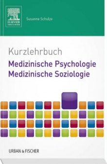 Kurzlehrbuch Medizinische Psychologie - Medizinische Soziologie (Kurzlehrbücher)