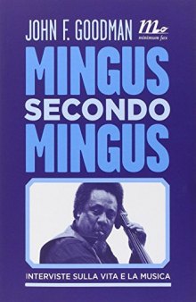 Mingus secondo Mingus. Interviste sulla vita e la musica