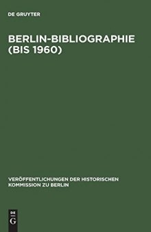 Berlin-Bibliographie (bis 1960) : In der Senatsbibliothek Berlin
